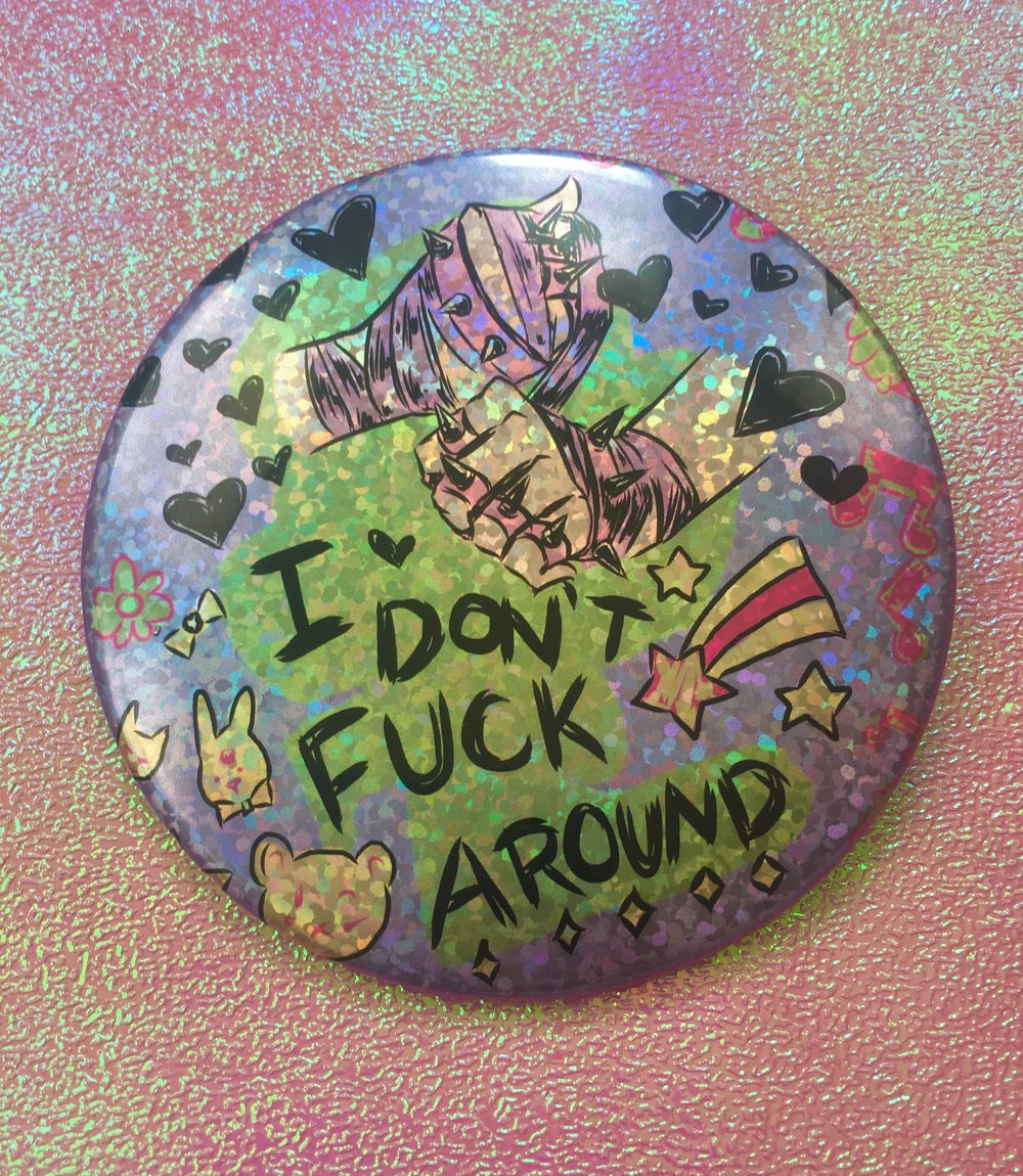 I Don't Fuck Around Button